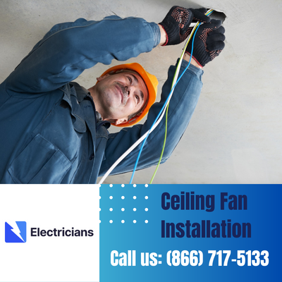 Expert Ceiling Fan Installation Services | Dade City Electricians